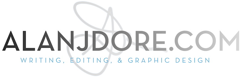 Alan J. Dore - Writing, editing, and graphic design